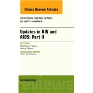 Updates in HIV and AIDS: An Issue of Infectious Disease Clinics
