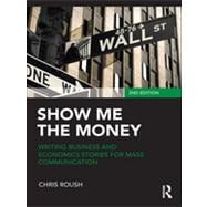 Show Me the Money: Writing Business and Economics Stories for Mass Communication