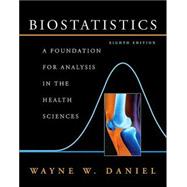 Biostatistics: A Foundation for Analysis in the Health Sciences, 8th Edition