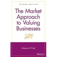 The Market Approach to Valuing Businesses