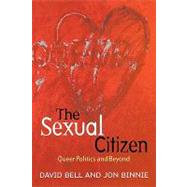 The Sexual Citizen Queer Politics and Beyond