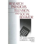 Research Paradigms, Television, and Social Behavio