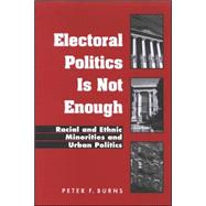 Electoral Politics Is Not Enough