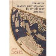 Religious Transformations in the Early Modern Americas