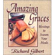 Amazing Graces : Blessings to Season Your Meals