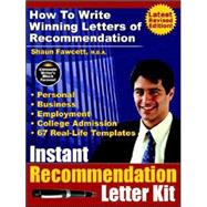 Instant Recommendation Letter Kit : How to Write Winning Letters of Recommendation