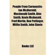 People from Carnoustie : Ian Mcdiarmid, Macdonald Smith, Alex Smith, Kevin Mcdonald, Fred Martin, Don Pottinger, Willie Smith, John Slavin