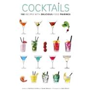 Cocktails 180 Recipes with Delicious Food Pairings