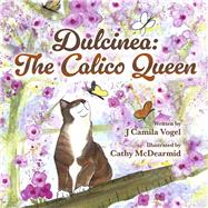 Dulcinea: The Calico Queen