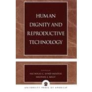 Human Dignity And Reproductive Technology