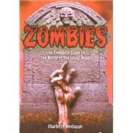 Zombies Complete Guide to the World of the Living Dead