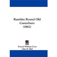 Rambles Round Old Canterbury