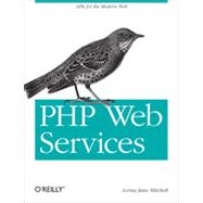 PHP Web Services, 1st Edition