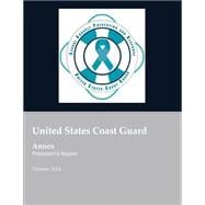 United States Coast Guard Annex President's Report