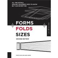 Forms, Folds and Sizes: All the Details Graphic Designers Need to Know but Can Never Find