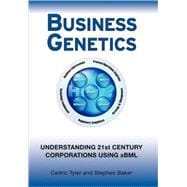 Business Genetics Understanding 21st Century Corporations using xBML