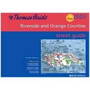 The Thomas Guide 2003: Riverside and Orange Counties : Street Guide