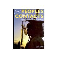 First Peoples, First Contacts : Native Peoples of North America