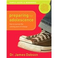 Preparing for Adolescence Family Guide + Workbook