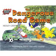 The Dangerous Road Game