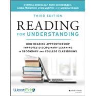 Reading for Understanding How Reading Apprenticeship Improves Disciplinary Learning in Secondary and College Classrooms