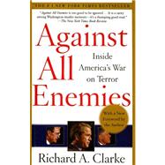 Against All Enemies : Inside America's War on Terror