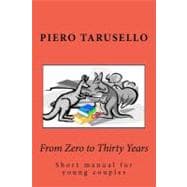 From Zero to Thirty Years: Short Manual for Young Couples