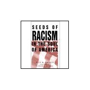 Seeds of Racism in the Soul of America