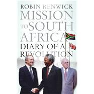 Mission to South Africa: Diary of a Revolution
