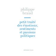 Petit traité des émotions, sentiments et passions politiques