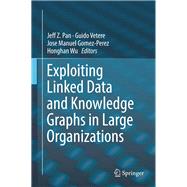 Exploiting Linked Data and Knowledge Graphs in Large Organisations