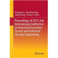 Proceedings of 2015 2nd International Conference on Industrial Economics System and Industrial Security Engineering