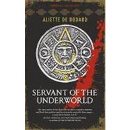 Servant of the Underworld: Obsidian and Blood Trilogy