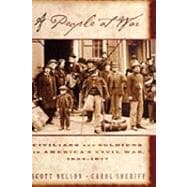 A People at War Civilians and Soldiers in America's Civil War