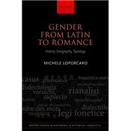 Gender from Latin to Romance History, Geography, Typology