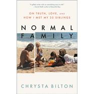Normal Family On Truth, Love, and How I Met My 35 Siblings