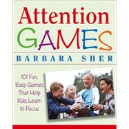 Attention Games 101 Fun, Easy Games That Help Kids Learn To Focus