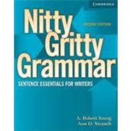 Nitty Gritty Grammar Student's Book: Sentence Essentials for Writers