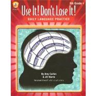 Use It! Don't Lose It! Daily Language Practice