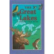 The Great Lakes A Literary Field Guide