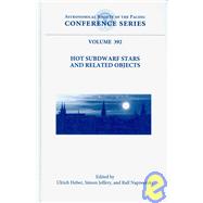 Hot Subdwarf Stars and Related Objects : Proceedings of a Workshop Held at Otto-Friedrich-Universität, Bamberg, Germany, 23-27 July 2007