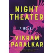 Night Theater A Novel