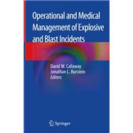 Operational and Medical Management of Explosive and Blast Incidents