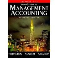 Introduction to Management Accounting: Chapters 1-15