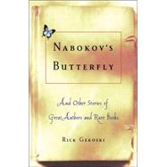 Nabokov's Butterfly : And Other Stories of Great Authors and Rare Books
