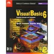 Microsoft Visual Basic 6 : Complete Concepts and Techniques