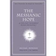The Messianic Hope Is the Hebrew Bible Really Messianic?