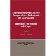 Structural Dynamic Systems Computational Techniques and Optimization