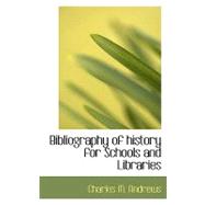 Bibliography of History for Schools and Libraries