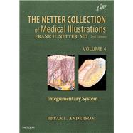 The Netter Collection of Medical Illustrations: Integumentary System (Volume Four)